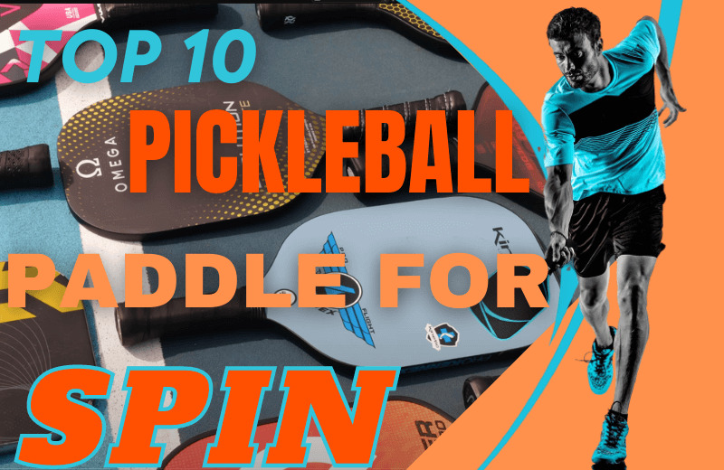 Top 10 Best Pickleball Paddle For Spin 2023 | Buying Guide include