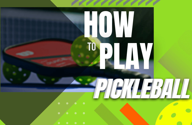 How Do You Play Pickleball? It's Easier Than You Think