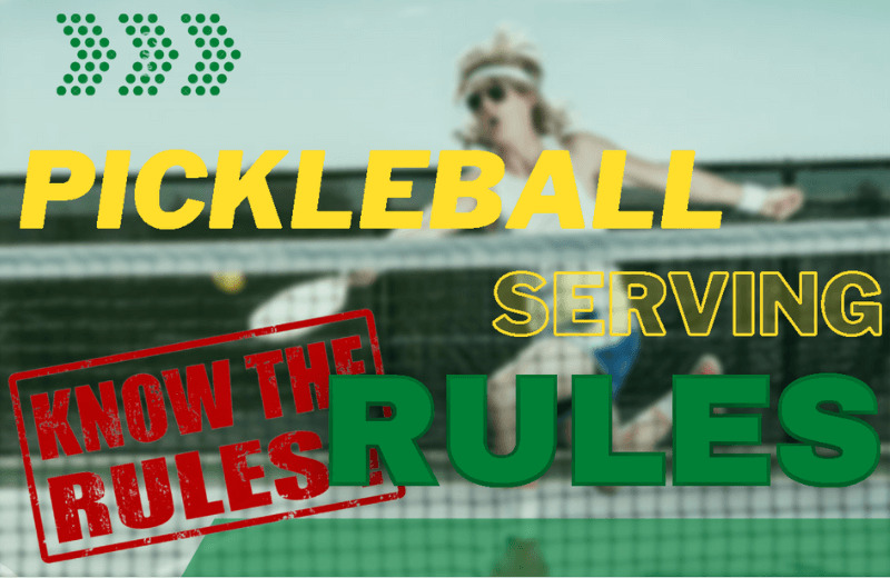 7 Must-Know Pickleball Serve Rules 2023 To Master Your Game