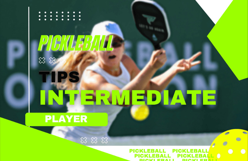 The 15 Pickleball Tips for Intermediate Players You Need to Know