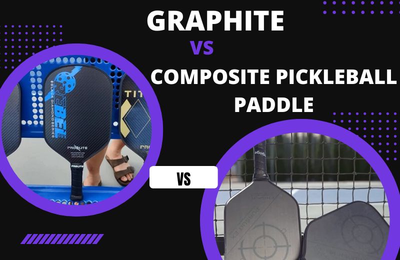 Composite vs Graphite Pickleball Paddles: Complete Comparison