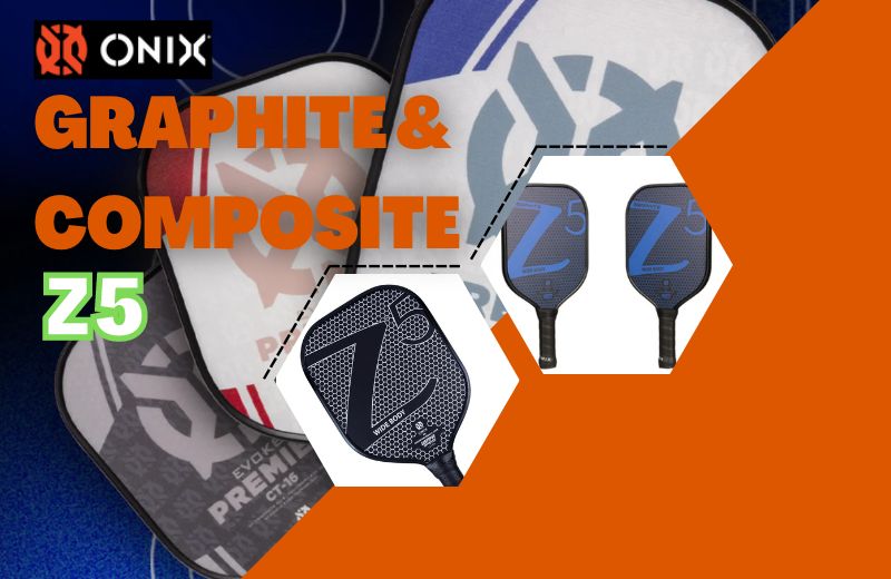 ONIX Z5 Pickleball Paddle: Graphite & Composite Paddle Review 2023