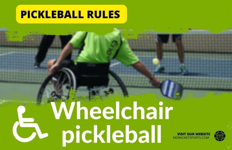 How To Play Wheelchair Pickleball: Rules To Keep in Mind