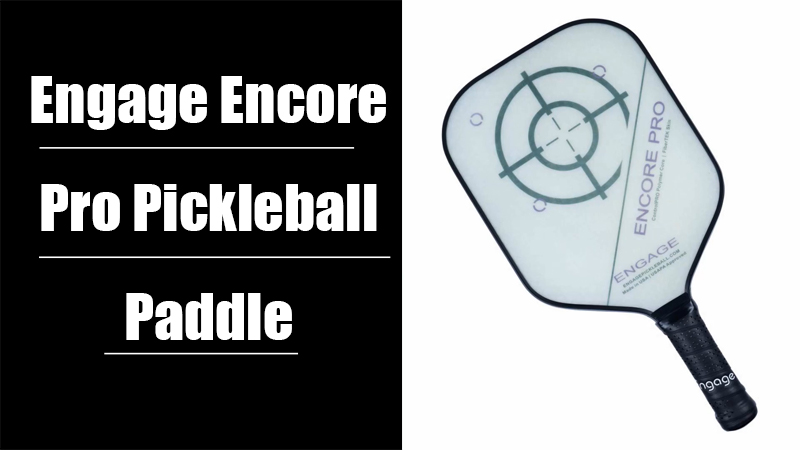 Engage Encore Pro Pickleball Paddle
