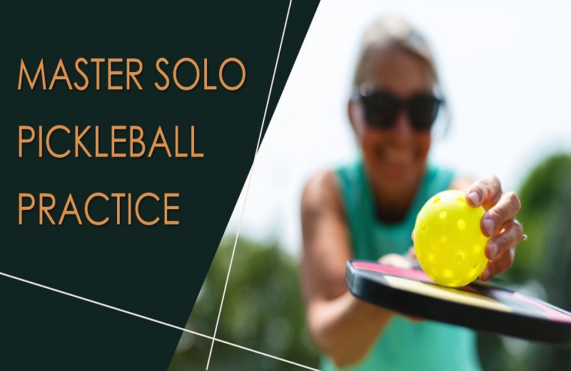 How To Practice Pickleball Alone | 5 Drills You Can Do By Yourself